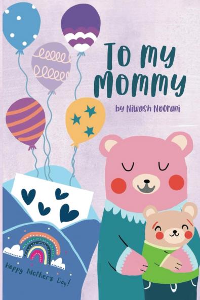 To My Mommy | Happy Mother's Day!