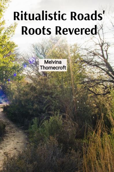 Ritualistic Roads' Roots Revered