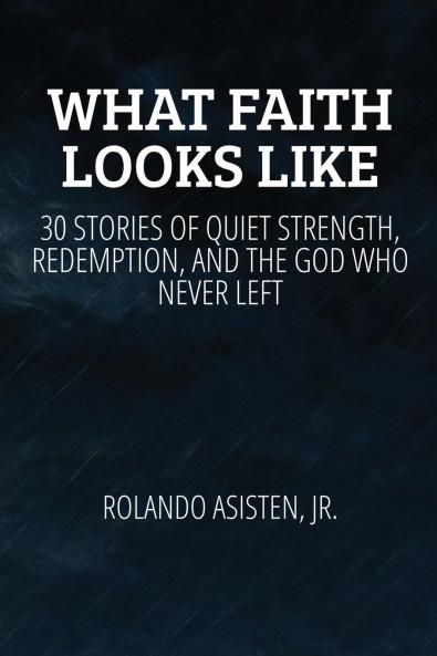 WHAT FAITH LOOKS LIKE