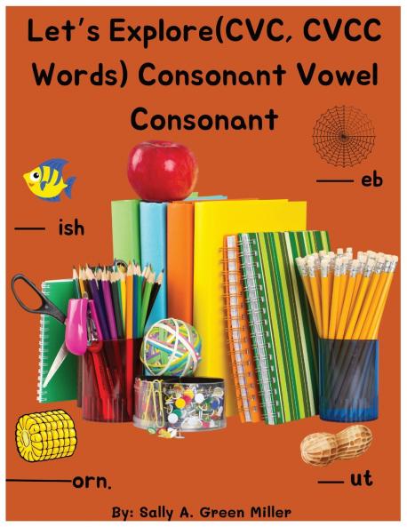 Let's Explore (CVC CVCC Words) Consonant Vowel Consonant