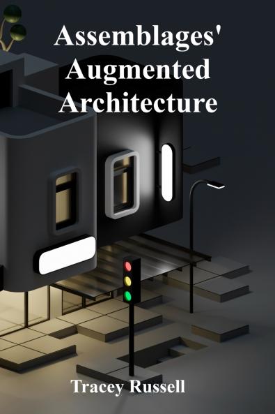 Assemblages' Augmented Architecture