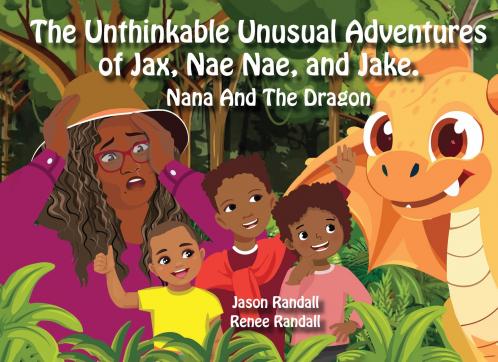The Unthinkable Unusual Adventures of Jax Nae Nae and Jake.