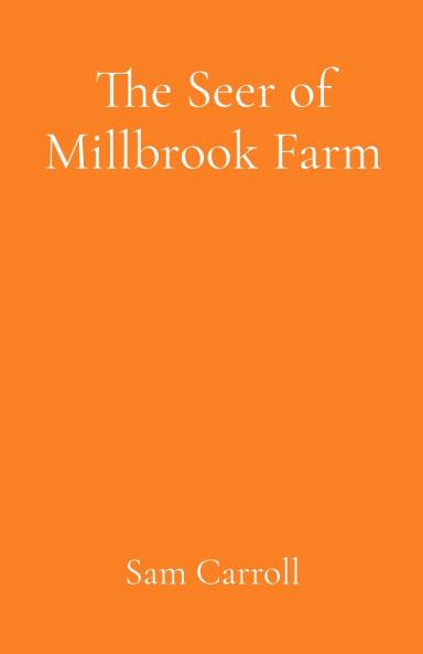 The Seer of Millbrook Farm
