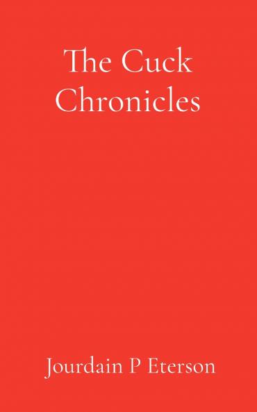 The Cuck Chronicles