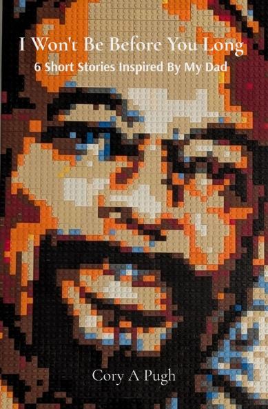 I Won't Be Before You Long