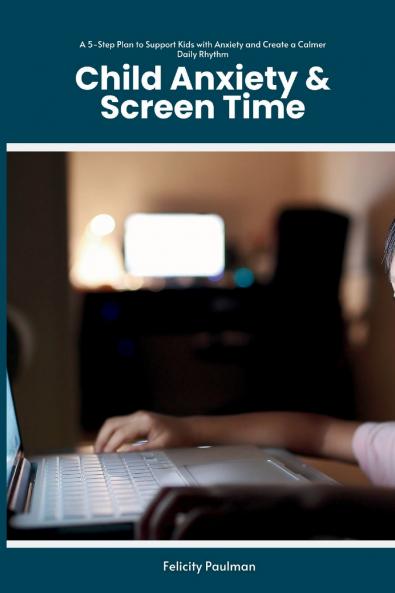 Child Anxiety & Screen Time