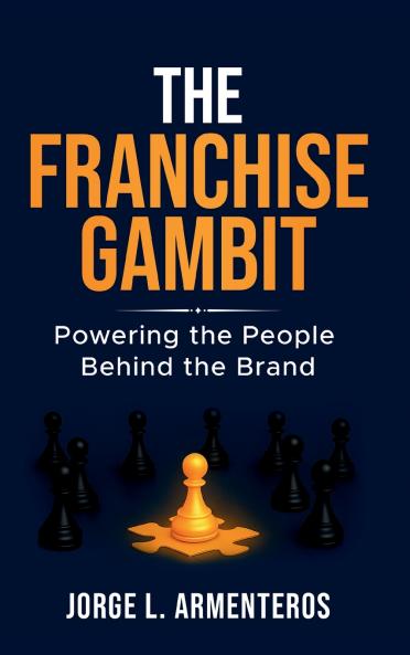 THE FRANCHISE GAMBIT