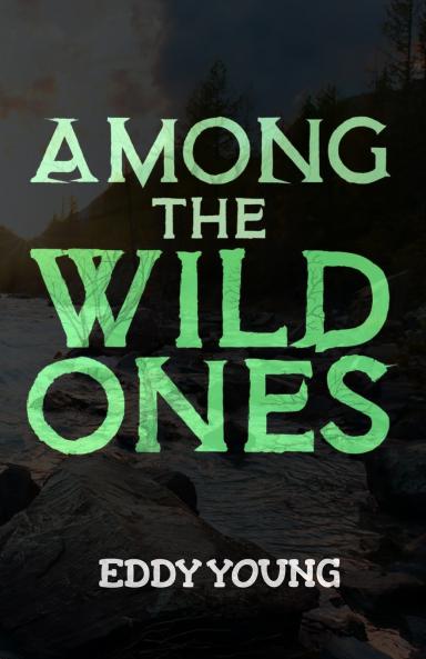 Among the Wild Ones