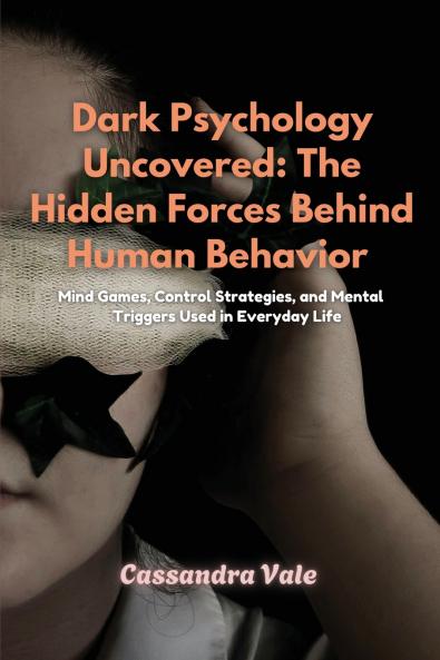 Dark Psychology Uncovered