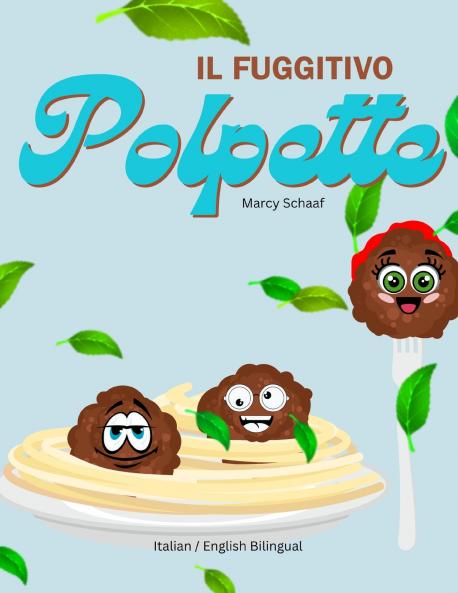 IL Fuggitivo Polpette (Italian/ English Bilingual) The Runaway Polpette