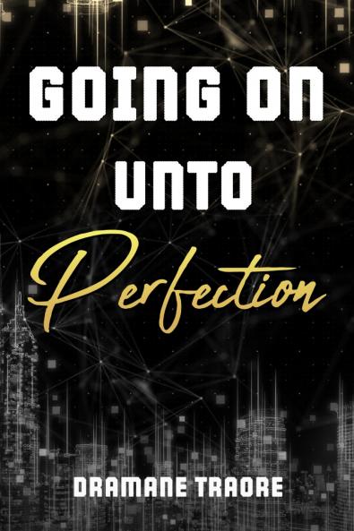 Going On Unto Perfection