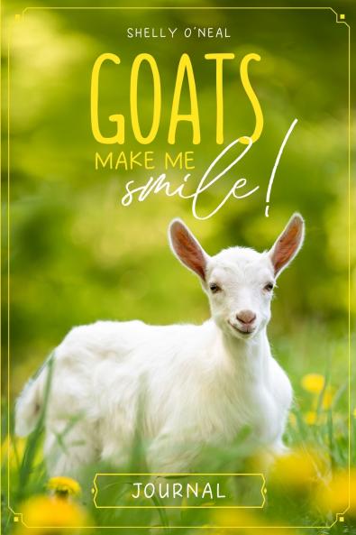 GOATS MAKE ME SMILE