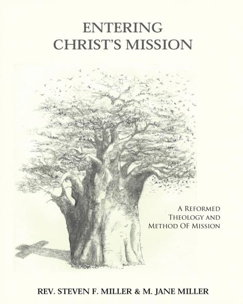 Entering Christ's Mission-A Reformed Theology and Method of Missions
