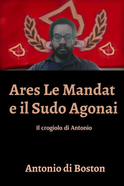 Ares Le Mandat e il Sudo Agonai