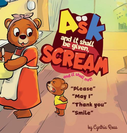 Ask and it shall be given Scream and it shall not