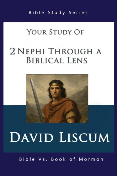 2 Nephi Through a Biblical Lens