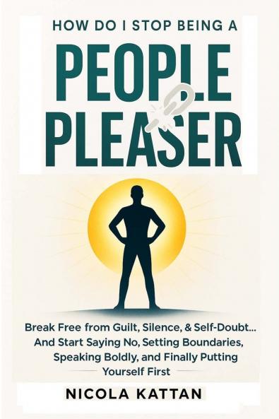 How Do I Stop Being a People Pleaser