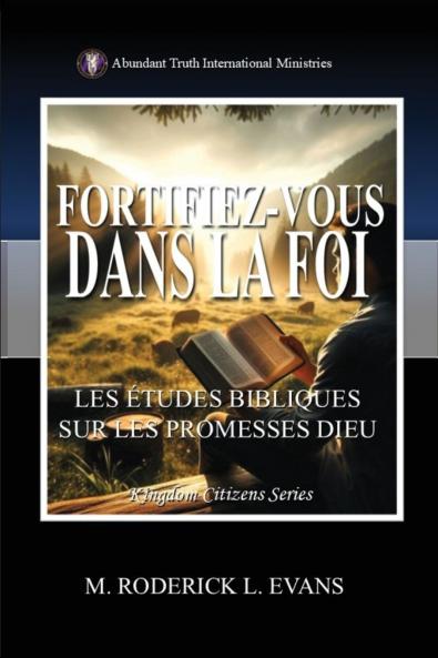 Fortifiez-vous dans la Foi