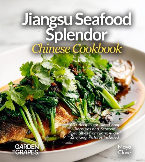 Jiangsu Seafood Splendor Chinese Cookbook
