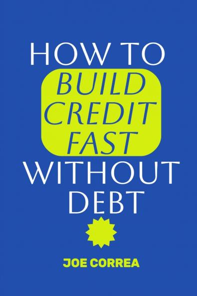 How to Build Credit Fast Without Debt