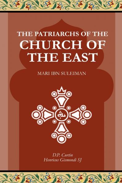 The Patriarchs of the Church of the East