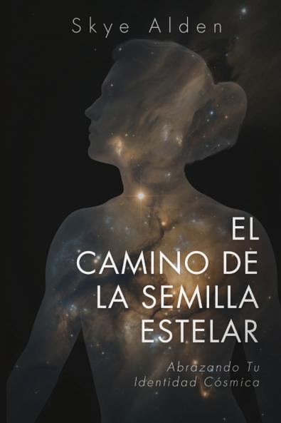 The Starseed Path / El Camino de la Semilla Estelar