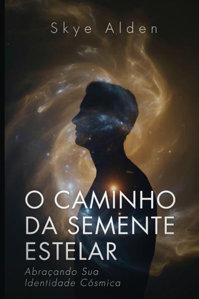 The Starseed Path / O Caminho da Semente Estelar