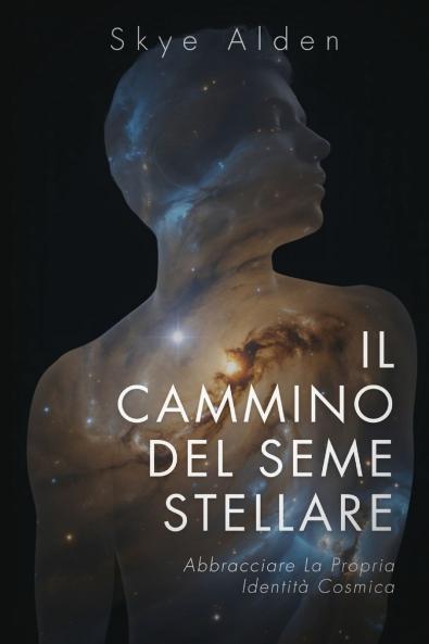 The Starseed Path / Il Cammino del Seme Stellare