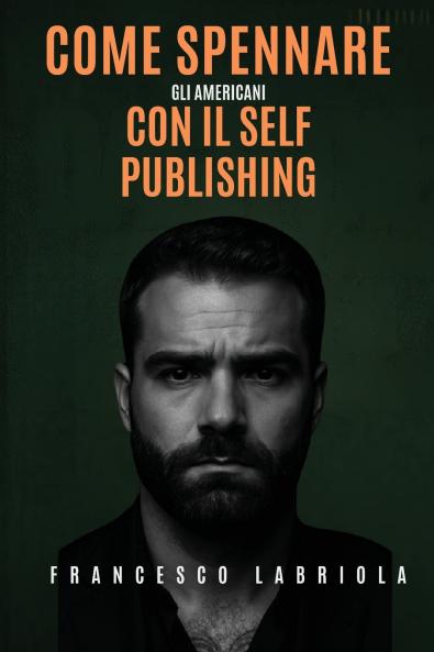 Come Spennare gli Americani con il Self Publishing