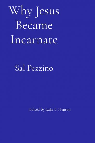 Why Jesus Became Incarnate