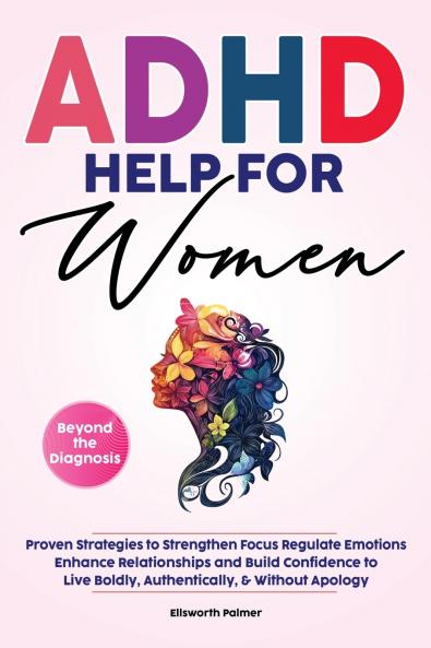 ADHD Help For Women Beyond the Diagnosis