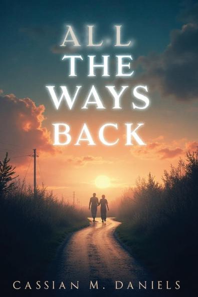 All the Ways Back