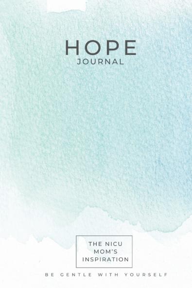 The NICU Mom's Inspiration - Hope Journal