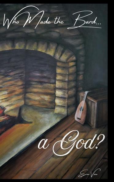 Who Made the Bard a God?