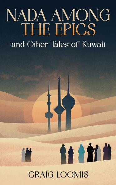 Nada Among the Epics and Other Tales of Kuwait