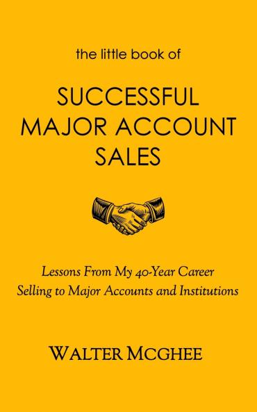The Little Book of Successful Major Account Sales