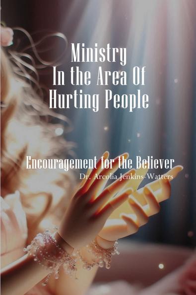 Ministry In The Area Of Hurting People