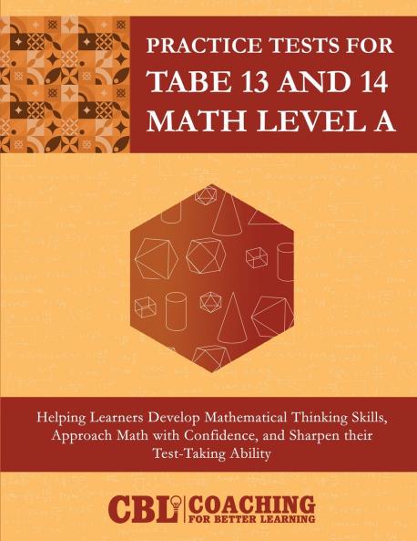 Practice Tests for TABE 13 and 14 Math Level A