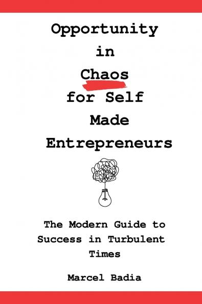 Opportunity in Chaos for Self Made Entrepreneurs