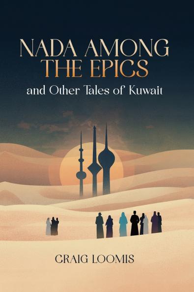 Nada Among the Epics and Other Tales of Kuwait