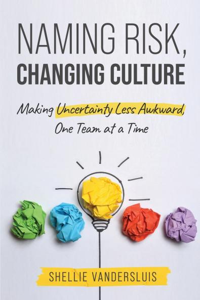 Naming Risk Changing Culture