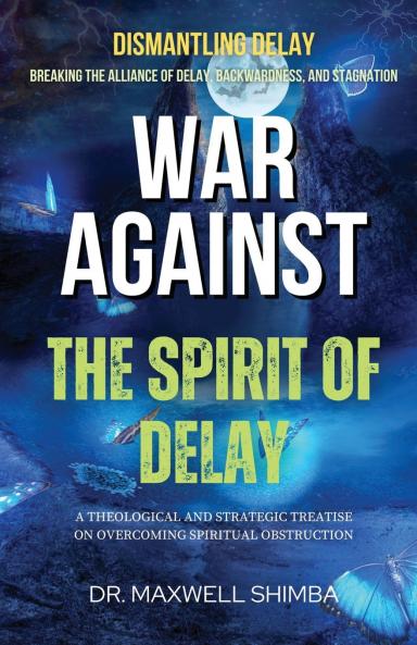 War Against the Spirit of Delay