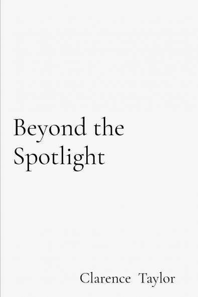 Beyond the Spotlight