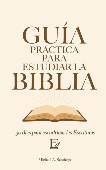 Guía Práctica Para Estudiar La Biblia