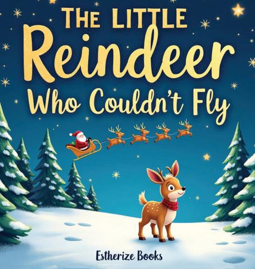 The Little Reindeer Who Couldn't Fly