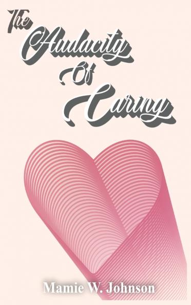 The Audacity of Caring