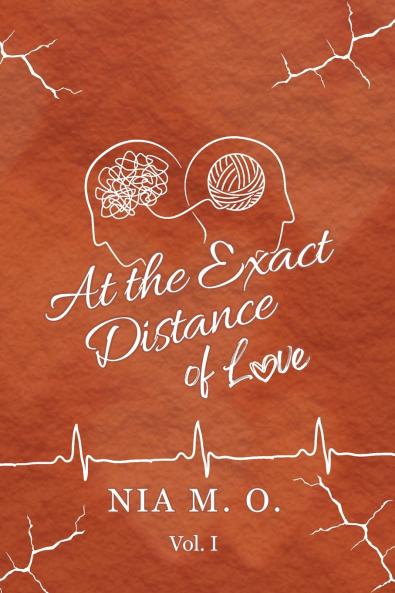 At the Exact Distance of Love Volume I