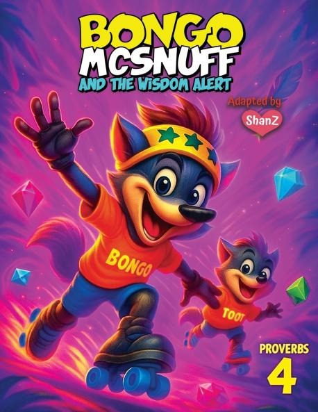 BONGO MCSNUFF AND THE WISDOM ALERT