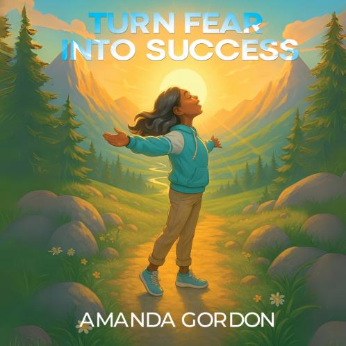 Turn Fear Into Success