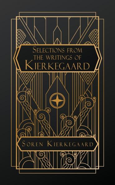Selections from the Writings of Kierkegaard